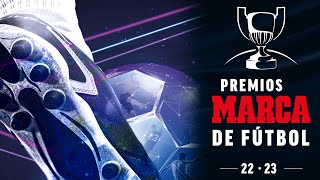 Gala de los premios MARCA del fútbol 20222023 EN DIRECTO I MARCA [upl. by Torrlow244]