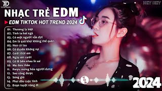 Thương Ly Biệt Remix ♫ BXH Nhạc Trẻ EDM Hót Nhất Hiện Nay  Top 15 Bản EDM TikTok Hot Trend 2024 [upl. by Meldoh]