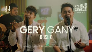 See You On Wednesday  Gery Gany  Rusuk  Live Session [upl. by Deane790]