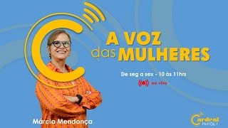 A Voz das Mulheres com Márcia Mendonça 07102024 [upl. by Ayian827]