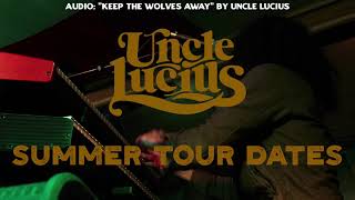 Uncle Lucius Summer Tour 2024 [upl. by Trubow]