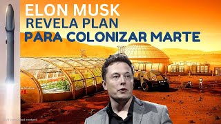 Cómo Elon Musk Planea Llevarnos a Marte El Futuro de la Humanidad [upl. by Sholes]