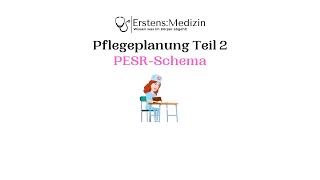 Pflegeplanung Teil 2 PESRSchema [upl. by Nwahsear]