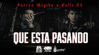 Fuerza Regida x Calle 24  Que Esta Pasando Official Video [upl. by Esinaj]