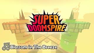 🎵Blossom in The Breeze Extended Remaster  Super Doomspire [upl. by Eiliah454]