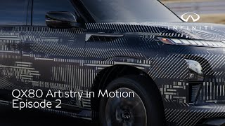 The AllNew INFINITI QX80  Artistry in Motion  Episode 2 [upl. by Epstein]