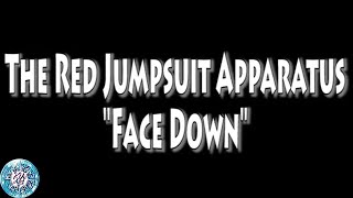 The Red Jumpsuit Apparatus  Face Down Lyrics and Basic Chord [upl. by Venditti]