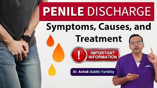 Penile Discharge  Symptoms Causes and Treatment [upl. by Edijabab]