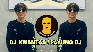 DJ KWANTAS  PAYUNG DJ SABAH KK REMIX [upl. by Leavelle]