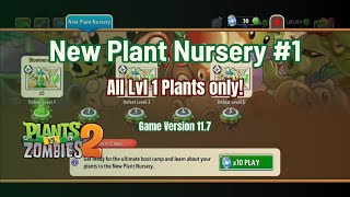 PvZ2 New Plant Nursery  Walkthrough Part 1 v117  Lvl 1 Plants [upl. by Ribble]