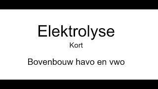 elektrolyse scheikunde havo en vwo bovenbouw [upl. by Arbas728]