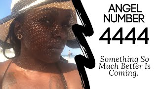 Angel Number 4444 Something So Much Better Is Coming✨💫 angelnumbers [upl. by Bull]