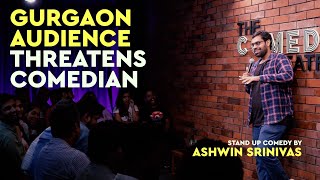 Gurgaon Audience Threatens Comedian  Standup Comedy by Ashwin Srinivas  Crowd work [upl. by Dietrich]