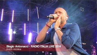 BIAGIO ANTONACCI  RADIO ITALIA LIVE 2014 HD IL CONCERTO [upl. by Ettelrac659]