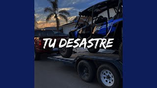 Tu Desastre [upl. by Ahtivak]