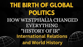 Birth of the International System Westphalia to Vienna  History of IR  Westphalian State System [upl. by Garcia]