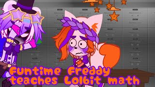 Funtime Freddy teaches Lolbit math  MEME  FNAF SL AU [upl. by Ohcirej]