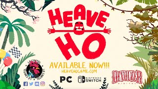 Heave Ho  Launch Trailer [upl. by Arnon524]