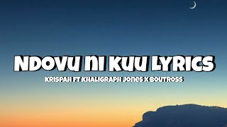 Ndovu Ni Kuu  Krispah ft Khaligraph Jones Boutross Official Lyric Video [upl. by Renat490]