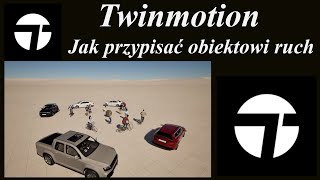 Twinmotion Jak obiektowi  postaci przypisać ruch [upl. by Acinod]