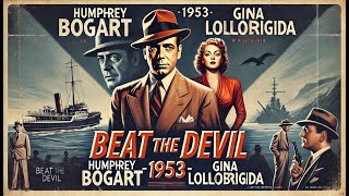 Beat the Devil 1953  Adventure Humor and Danger Await 🕵️‍♂️🌍 [upl. by Dal]