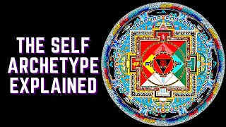 The Self Archetype EXPLAINED [upl. by Sheline349]