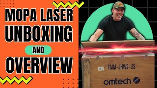 Fiber Lasers for beginners  MOPA 100 Watt Unboxing with OMTech [upl. by Honorine988]