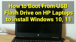 How to Boot From USB Flash Drive on HP Laptops to install Windows 10 11 [upl. by Oys276]