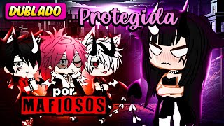 Protegida por MAFIOSOS 😈🫦  DUBLADO Gacha Life  Mini filme [upl. by Aekin]