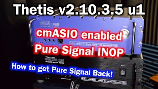 cmASIO caused my Pure Signal to be Inoperative  Thetis v21035  How I restored Pure Signal [upl. by Heger]