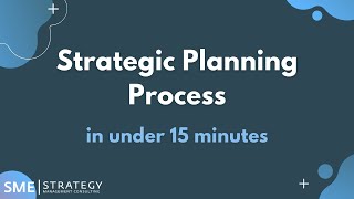 The steps of the strategic planning process in under 15 minutes [upl. by Anidam]