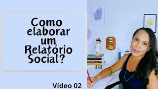 Assistente Social você sabe elaborar um Relatório Social ❗Vídeo 02 ❗ [upl. by Swisher]