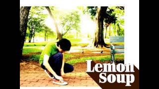 Lemon Soup  ช้า [upl. by Rimhsak]