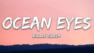 Billie Eilish  Ocean Eyes Lyrics [upl. by Enamrej]