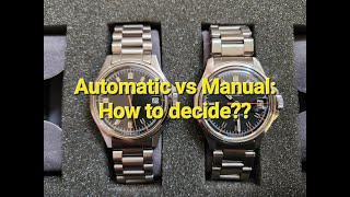 Watch Collecting Essentials Automatic vs Manualhow to decide [upl. by Harp]