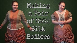 A Pair of 1880s Silk Bodices  Dressing the 19th Century Woman [upl. by Preiser]