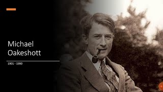 A level Political Ideas Conservatism Who was Michael Oakeshott [upl. by Drageruaeb]