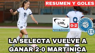 EL SALVADOR 20 MARTINICA RESUMEN Y GOLES COPA ORO 2024 LA SELECTA HACE HISTORIA [upl. by Arodaeht]