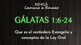 GÁLATAS 1624  El verdadero evangelio y conceptos de la ley oral  KEHILÁ [upl. by Trotter]