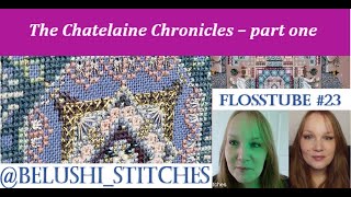 Flosstube 23 Chatelaine Chronicles  Evening in the Park  part one [upl. by Hosbein515]