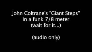 Coltranes quotGiant Stepsquot in a 78 meter funk [upl. by Ahsel]