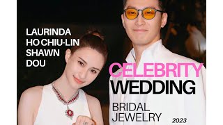 CELELBRITY WEDDING  Laurinda Ho amp Shawn Dou  BRIDAL JEWELRY 💎 [upl. by Llerrad]