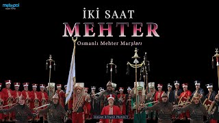 2 Saat Mehter Marşları  mehtermarşı mehter osmanlı ottoman warsongs [upl. by Cirone137]