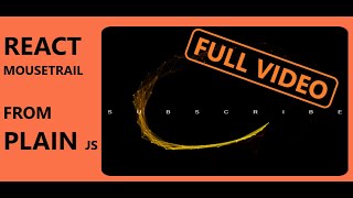 React Mouse Trail from old video plain JS Full video [upl. by Neron]