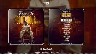 THUGGA CHE  FANTAYA  Mixtape Conteneur [upl. by Aneger]