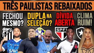 NEYMAR VAI PRO SANTOS SP COBRA CALOTE R9 E GUARDIOLA NA SELEÇÃO TRETA NO BOTA TRIO CAIU LUSA E [upl. by Lefty]