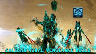 Caliban Viral Vengeance Build  Warframe [upl. by Dollie]