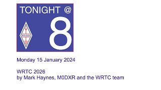 RSGB Tonight8  WRTC 2026 by Mark Haynes M0DXR and the WRTC team [upl. by Minny]