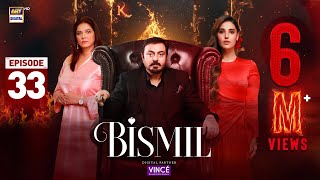 Bismil Episode 33  Digitally Presented by Vince Care  11 Dec 2024 English Subtitles ARY Digital [upl. by Yellac]