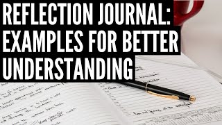 Reflection Journal Examples for Better Understanding [upl. by Ahsieyn]